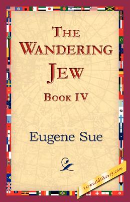 Immagine del venditore per The Wandering Jew, Book IV (Paperback or Softback) venduto da BargainBookStores