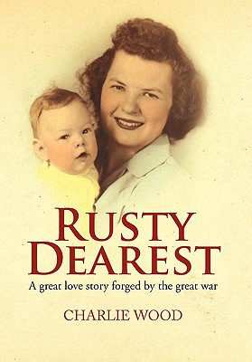 Seller image for Rusty Dearest (Hardback or Cased Book) for sale by BargainBookStores