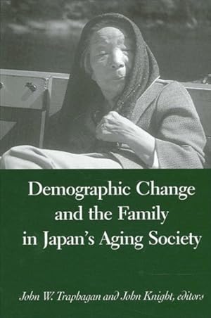 Seller image for Demographic Change and the Family in Japan's Aging Society for sale by GreatBookPricesUK