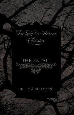 Imagen del vendedor de The Entail (Fantasy and Horror Classics) (Paperback or Softback) a la venta por BargainBookStores