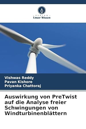 Bild des Verkufers fr Auswirkung von PreTwist auf die Analyse freier Schwingungen von Windturbinenblaettern zum Verkauf von moluna