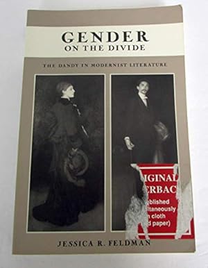 Imagen del vendedor de Gender on the Divide: Dandy in Modernist Literature a la venta por WeBuyBooks
