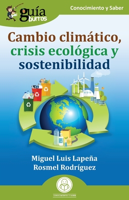 Imagen del vendedor de Gu�aBurros: Cambio clim�tico, crisis ecol�gica y sostenibilidad (Paperback or Softback) a la venta por BargainBookStores