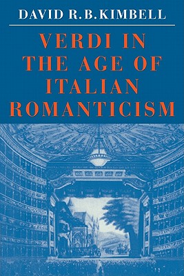 Imagen del vendedor de Verdi in the Age of Italian Romanticism (Paperback or Softback) a la venta por BargainBookStores