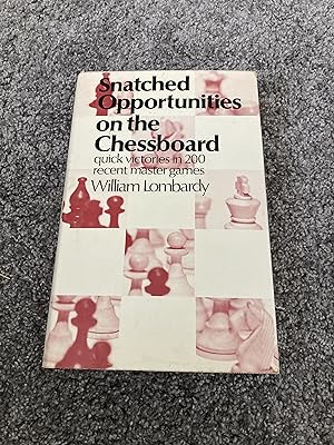 Seller image for SNATCHED OPPORTUNITIES ON THE CHESSBOARD for sale by Books for Collectors