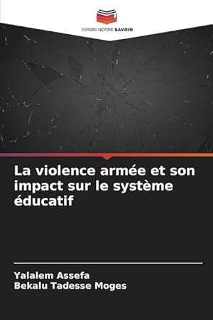 Bild des Verkufers fr La violence arme et son impact sur le systme ducatif zum Verkauf von moluna