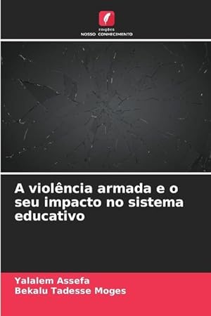 Bild des Verkufers fr A violncia armada e o seu impacto no sistema educativo zum Verkauf von moluna