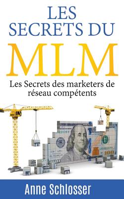 Imagen del vendedor de Les Secrets du MLM: Les Secrets des marketers de r�seau comp�tents (Paperback or Softback) a la venta por BargainBookStores