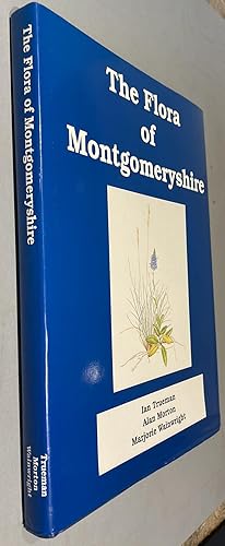 Seller image for Flora of Montgomeryshire. Signed First Edition for sale by Elder Books