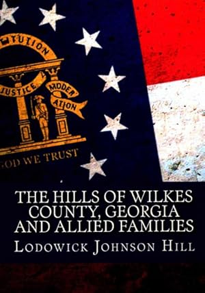 Immagine del venditore per Hills of Wilkes County, Georgia and Allied Families venduto da GreatBookPrices