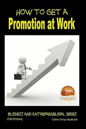 Imagen del vendedor de How to Get a Promotion at Work a la venta por GreatBookPrices