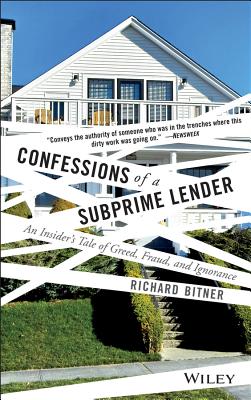 Immagine del venditore per Confessions of a Subprime Lender: An Insider's Tale of Greed, Fraud, and Ignorance (Paperback or Softback) venduto da BargainBookStores