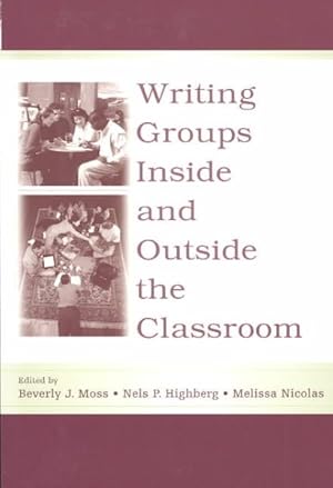 Image du vendeur pour Writing Groups Inside and Outside the Classroom mis en vente par GreatBookPrices