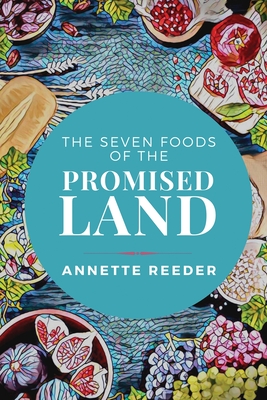 Bild des Verkufers fr The Seven Foods of the Promised Land (Paperback or Softback) zum Verkauf von BargainBookStores