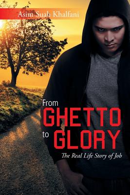 Seller image for From Ghetto to Glory: The Real Life Story of Job (Paperback or Softback) for sale by BargainBookStores