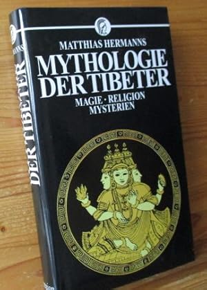 Mythologie der Tibeter. Magie, Religion, Mysterien. Aktualisierte Neuausgabe herausgegeben von Jo...