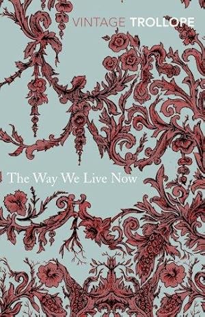 Imagen del vendedor de The Way We Live Now (Vintage Classics) a la venta por WeBuyBooks