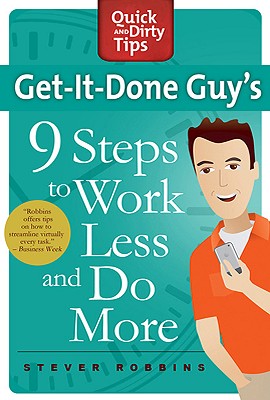 Seller image for Get-It-Done Guy's 9 Steps to Work Less and Do More: Transform Yourself from Overwhelmed to Overachiever (Paperback or Softback) for sale by BargainBookStores