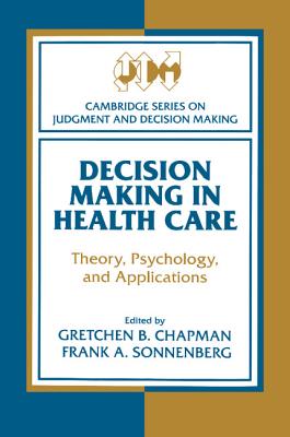 Bild des Verkufers fr Decision Making in Health Care: Theory, Psychology, and Applications (Paperback or Softback) zum Verkauf von BargainBookStores