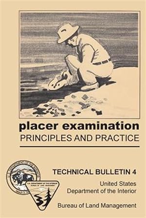 Bild des Verkufers fr Placer Examination Principles and Practice zum Verkauf von GreatBookPrices