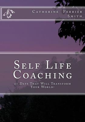 Image du vendeur pour Self Life Coaching: 21-Days That Will Transform Your World! (Paperback or Softback) mis en vente par BargainBookStores