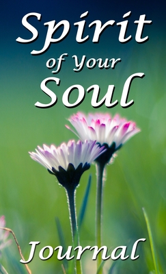Image du vendeur pour Spirit of Your Soul: Journal (Hardback or Cased Book) mis en vente par BargainBookStores