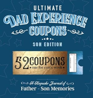 Bild des Verkufers fr Ultimate Dad Experience Coupons - Son Edition (Hardback or Cased Book) zum Verkauf von BargainBookStores