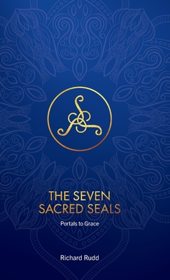 Imagen del vendedor de The Seven Sacred Seals: Portals To Grace (Hardback or Cased Book) a la venta por BargainBookStores