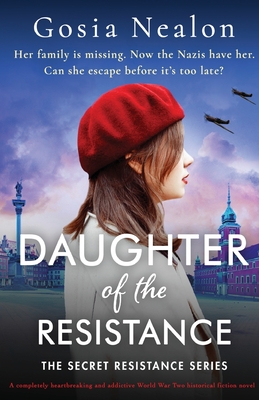 Seller image for Daughter of the Resistance: A completely heartbreaking and addictive World War Two historical fiction novel (Paperback or Softback) for sale by BargainBookStores
