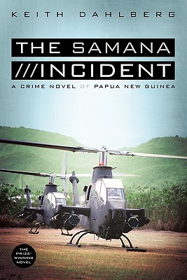 Image du vendeur pour The Samana Incident: A Crime Novel of Papua New Guinea (Paperback or Softback) mis en vente par BargainBookStores