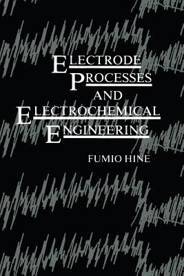 Seller image for Electrode Processes and Electrochemical Engineering (Paperback or Softback) for sale by BargainBookStores