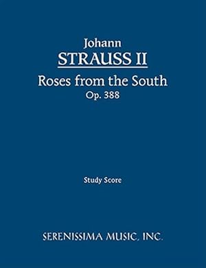 Imagen del vendedor de Roses from the South, Op. 388 : Study Score a la venta por GreatBookPrices