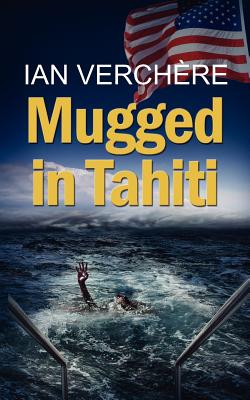 Bild des Verkufers fr Mugged in Tahiti (Paperback or Softback) zum Verkauf von BargainBookStores