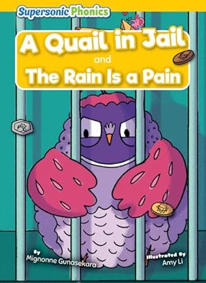 Seller image for Quail in Jail & the Rain Is a Pain for sale by GreatBookPrices