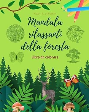 Immagine del venditore per Mandala rilassanti della foresta Libro da colorare per gli amanti della natura Arte creativa e antistress (Paperback) venduto da Grand Eagle Retail