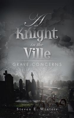 Seller image for A Knight in the Ville: Grave Concerns (Paperback or Softback) for sale by BargainBookStores
