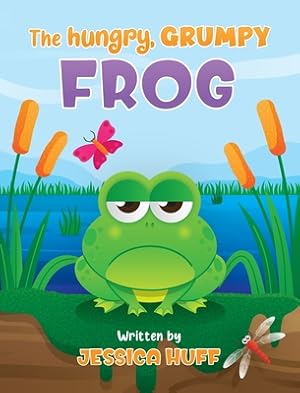 Seller image for The Hungry, Grumpy Frog (Hardback or Cased Book) for sale by BargainBookStores