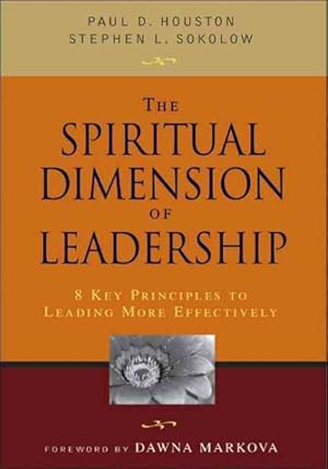 Image du vendeur pour Spiritual Dimension of Leadership : 8 Key Principles to Leading More Effectively mis en vente par GreatBookPrices