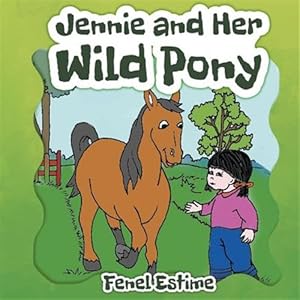 Bild des Verkufers fr Jennie and Her Wild Pony zum Verkauf von GreatBookPrices