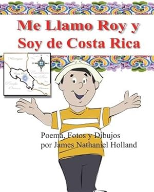 Immagine del venditore per Me Llamo Roy Y Soy De Costa Rica!/ My name is Roy and I am from Costa Rica! -Language: spanish venduto da GreatBookPrices
