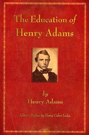 Imagen del vendedor de Education of Henry Adams a la venta por GreatBookPrices