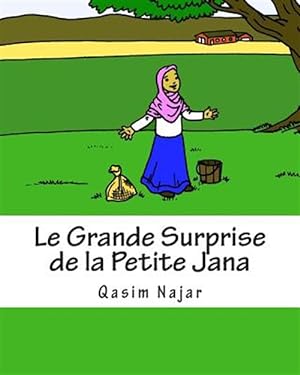 Seller image for Le Grande Surprise De La Petite Jana : Un Livre D'histoire Et De Coloriage Pour Les Enfants -Language: french for sale by GreatBookPricesUK