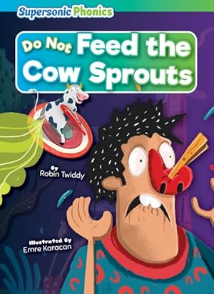 Seller image for Do Not Feed the Cow Sprouts for sale by GreatBookPrices