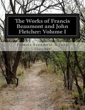 Seller image for Works of Francis Beaumont and John Fletcher for sale by GreatBookPrices