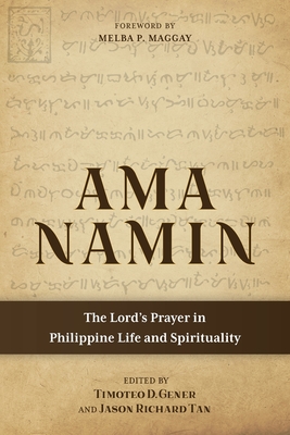 Image du vendeur pour Ama Namin: The Lord's Prayer in Philippine Life and Spirituality (Paperback or Softback) mis en vente par BargainBookStores