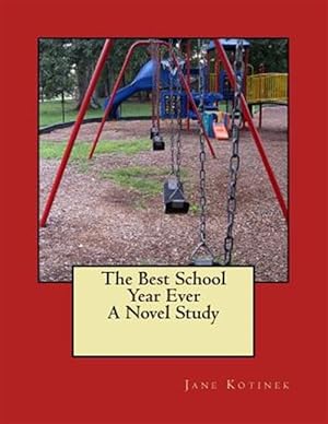 Image du vendeur pour Best School Year Ever : A Novel Study mis en vente par GreatBookPrices