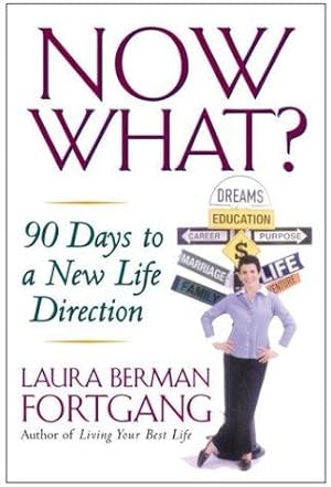 Seller image for Now What?: 90 Days to a New Life Direction for sale by WeBuyBooks