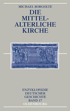 Bild des Verkufers fr Die mittelalterliche Kirche zum Verkauf von BuchWeltWeit Ludwig Meier e.K.