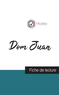 Image du vendeur pour Dom Juan de Moli�re (fiche de lecture et analyse compl�te de l'oeuvre) (Paperback or Softback) mis en vente par BargainBookStores
