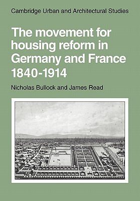 Imagen del vendedor de The Movement for Housing Reform in Germany and France, 1840-1914 (Paperback or Softback) a la venta por BargainBookStores